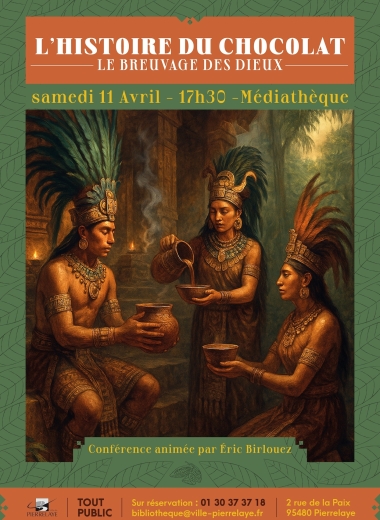 Conférence - L'histoire du chocolat - le breuvage des dieux